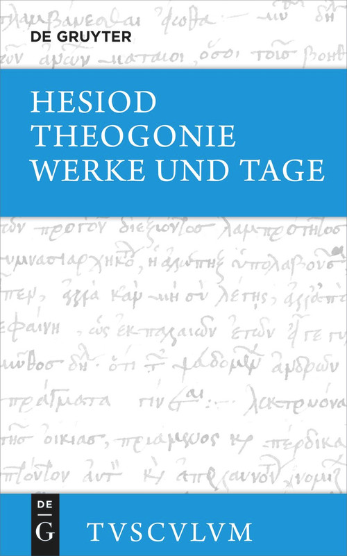 Theogonie / Werke und Tage (German Edition) by Hesiod, Albert von Schirnding, Ernst Schmidt, 9783050059280