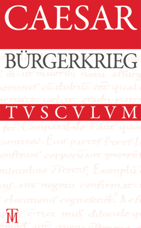 Bürgerkrieg / De bello civili (Lateinisch - deutsch) (German Edition) by Caesar, Otto Schönberger, 9783050059297
