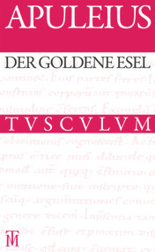 Der goldene Esel (German Edition) by Apuleius, Wilhelm Ehlers, Edward Brandt, Niklas Holzberg, 9783050059419