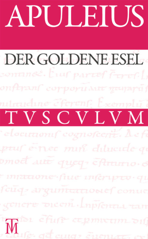 Der goldene Esel (German Edition) by Apuleius, Wilhelm Ehlers, Edward Brandt, Niklas Holzberg, 9783050059419