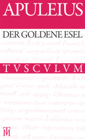 Der goldene Esel (German Edition) by Apuleius, Wilhelm Ehlers, Edward Brandt, Niklas Holzberg, 9783050059419