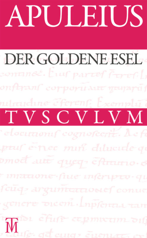 Der goldene Esel (German Edition) by Apuleius, Wilhelm Ehlers, Edward Brandt, Niklas Holzberg, 9783050059419