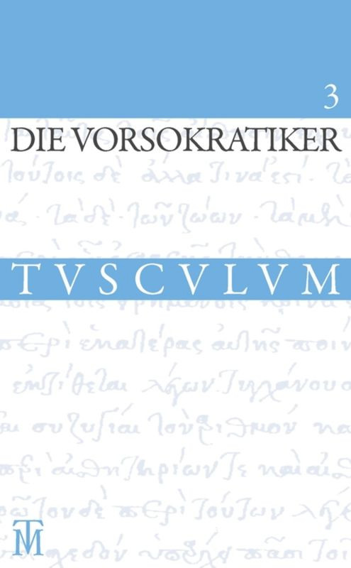 Die Vorsokratiker 3 (Band 3. Griechisch - Deutsch) (German Edition) by Laura Gemelli Marciano, 9783050060217
