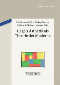 Hegels Ästhetik als Theorie der Moderne (German Edition) by Herta Nagl-Docekal, Annemarie Gethmann-Siefert, Erzsébet Rózsa, Elisabeth Weisser-Lohmann, 9783050061085