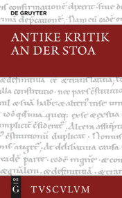 Antike Kritik an der Stoa (Lateinisch / griechisch - deutsch) (German Edition) by Rainer Nickel, 9783050062822