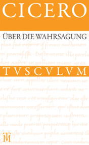 Über die Wahrsagung / De divinatione (Lateinisch - deutsch) (German Edition) by Cicero, Christoph Schäublin, 9783050064017
