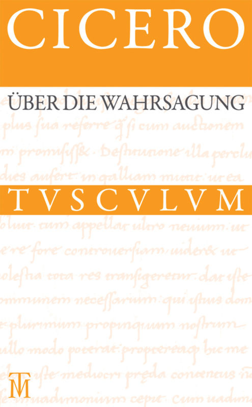 Über die Wahrsagung / De divinatione (Lateinisch - deutsch) (German Edition) by Cicero, Christoph Schäublin, 9783050064017