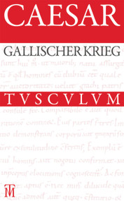 Der Gallische Krieg / Bellum Gallicum (Lateinisch - deutsch) (German Edition) by Caesar, Otto Schönberger, 9783050064178