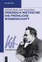 Friedrich Nietzsche: Die fröhliche Wissenschaft (German Edition) by Christian Benne, Jutta Georg, 9783050064987