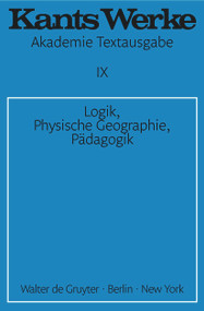 Logik. Physische Geographie. Pädagogik (German Edition) by Immanuel Kant, 9783110014426