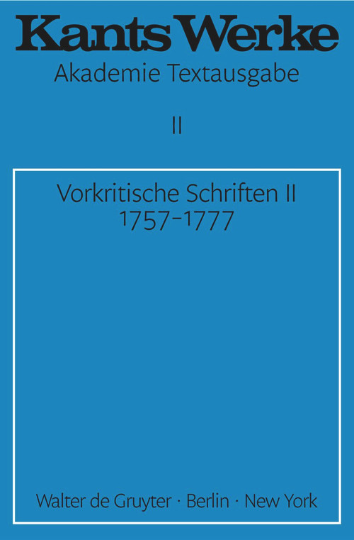 Vorkritische Schriften II. 1757-1777 (German Edition) by Immanuel Kant, 9783110040173