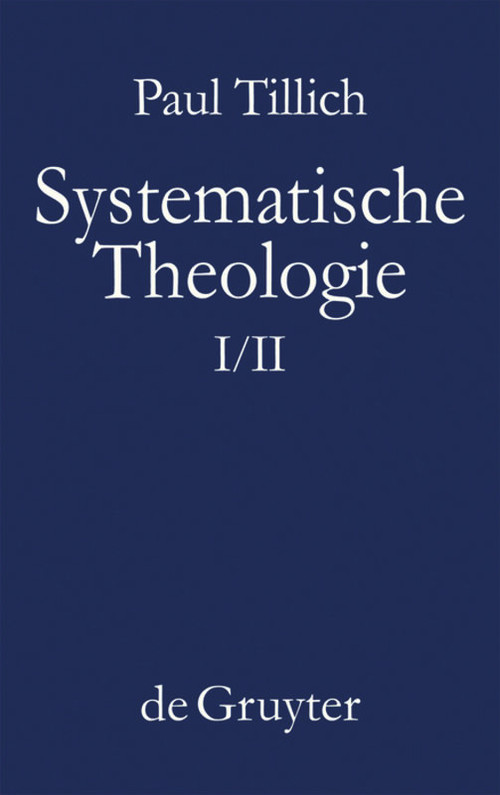 Systematische Theologie I und II (German Edition) by Paul Tillich, 9783110114607