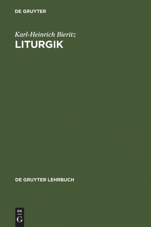 Liturgik (German Edition) by Karl-Heinrich Bieritz, 9783110132366