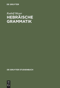 Hebräische Grammatik (Mit einem bibliographischen Nachwort) (German Edition) by Rudolf Meyer, Udo Rüterswörden, 9783110136944