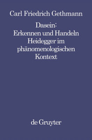 Dasein : Erkennen und Handeln (Heidegger im phänomenologischen Kontext) (German Edition) by Carl Friedrich Gethmann, 9783110138481