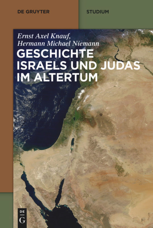 Geschichte Israels und Judas im Altertum (German Edition) by Ernst Axel Knauf, Hermann Michael Niemann, 9783110145434
