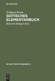 Gotisches Elementarbuch (German Edition) by Wolfgang Binnig, Heinrich Hempel, 9783110149326