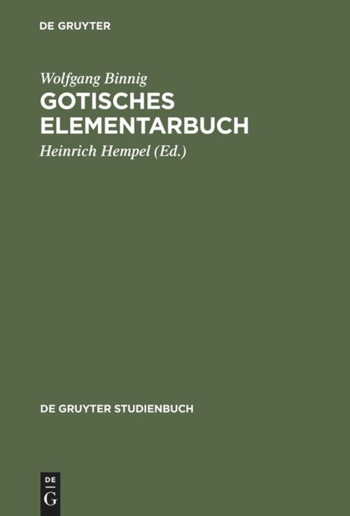 Gotisches Elementarbuch (German Edition) by Wolfgang Binnig, Heinrich Hempel, 9783110149326