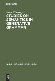 Studies on Semantics in Generative Grammar by Noam Chomsky, 9783110154139