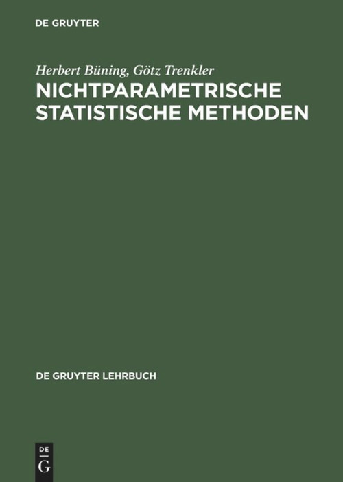 Nichtparametrische statistische Methoden (German Edition) by Herbert Büning, Götz Trenkler, 9783110163513