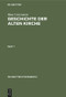 Geschichte der Alten Kirche (German Edition) by Hans Lietzmann, Christoph Markschies, 9783110164985