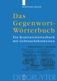 Das Gegenwort-Wörterbuch (Ein Kontrastwörterbuch mit Gebrauchshinweisen) (German Edition) by Wolfgang Müller, 9783110168853