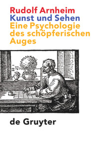 Kunst und Sehen (Eine Psychologie des schöpferischen Auges) (German Edition) by Rudolf Arnheim, Michael Diers, Hans Hermann, 9783110168921
