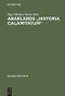 Abaelards „Historia calamitatum“ (Text - Übersetzung - literaturwissenschaftliche Modellanalysen) (Latin Edition) by Dag Nikolaus Hasse, 9783110170122