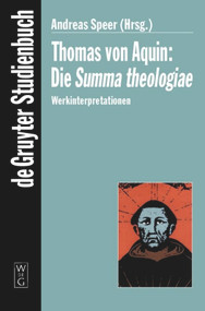 Thomas von Aquin: Die Summa theologiae (Werkinterpretationen) (German Edition) by Andreas Speer, 9783110171259