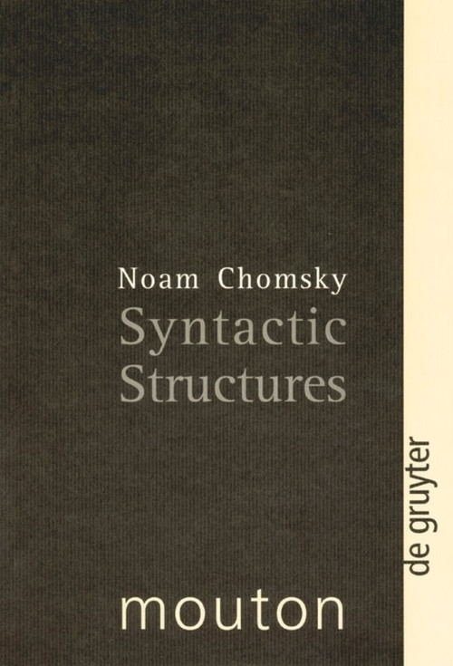 Syntactic Structures by Noam Chomsky, David W. Lightfoot, 9783110172799