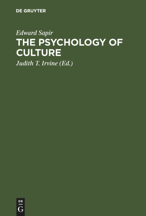 The Psychology of Culture (A Course of Lectures) by Edward Sapir, Judith T. Irvine, 9783110172829