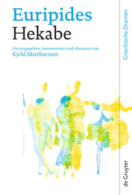 Hekabe (German Edition) by Euripides, Kjeld Matthiessen, 9783110188097