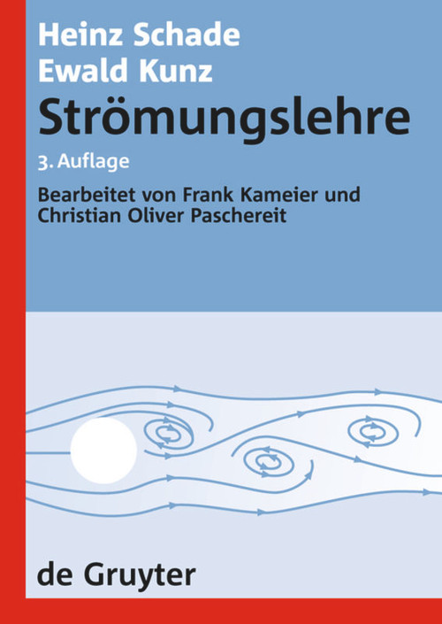 Strömungslehre (German Edition) by Heinz Schade, Ewald Kunz, Frank Kameier, Christian Oliver Paschereit, 9783110189728