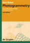 Photogrammetry (Geometry from Images and Laser Scans) by Karl Kraus, Ian A. Harley, Stephen Kyle, 9783110190076