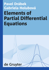 Elements of Partial Differential Equations - 9783110191240 by Pavel Drábek, Gabriela Holubová, 9783110191240