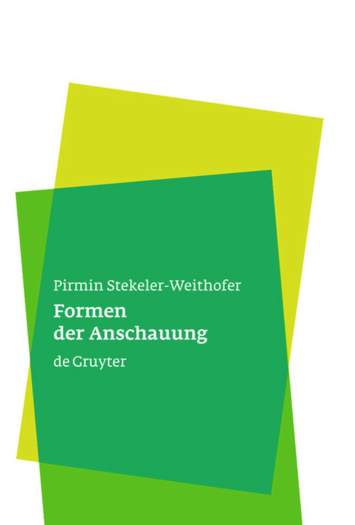 Formen der Anschauung (Eine Philosophie der Mathematik) (German Edition) by Pirmin Stekeler-Weithofer, 9783110194357