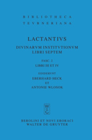 Libri III et IV (Latin Edition) by Lucius Caelius Firmianus Lactantius, Eberhard Heck, Antonie Wlosok, 9783110195064