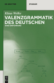 Valenzgrammatik des Deutschen (Eine Einführung) (German Edition) by Klaus Welke, 9783110195385