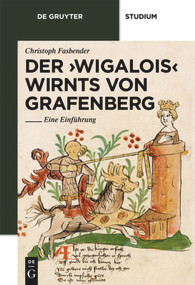 Der 'Wigalois' Wirnts von Grafenberg (Eine Einführung) (German Edition) by Christoph Fasbender, 9783110196597