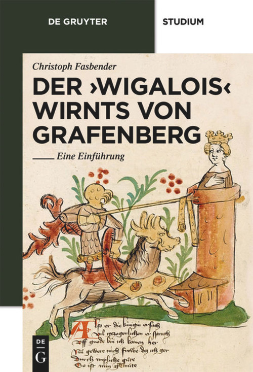Der 'Wigalois' Wirnts von Grafenberg (Eine Einführung) (German Edition) by Christoph Fasbender, 9783110196597