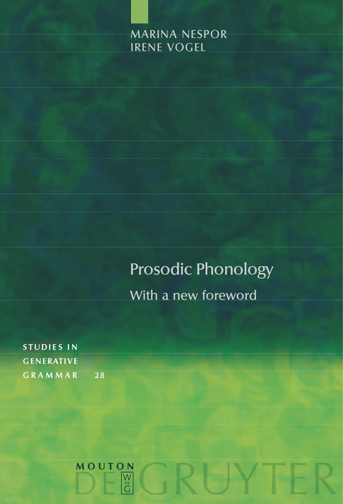 Prosodic Phonology (With a new foreword) by Marina Nespor, Irene Vogel, 9783110197907