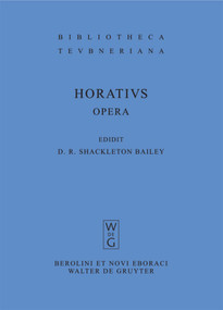 Opera (Latin Edition) by Quintus Horatius Flaccus, David R. Shackleton Bailey, 9783110202922
