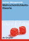 Wahrscheinlichkeitstheorie (German Edition) by Jochen Wengenroth, 9783110203585