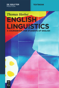 English Linguistics (A Coursebook for Students of English) by Thomas Herbst, 9783110203677