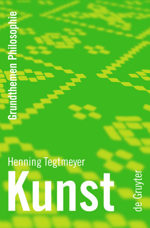 Kunst (German Edition) by Henning Tegtmeyer, 9783110204629