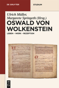 Oswald von Wolkenstein (Leben - Werk - Rezeption) (German Edition) by Ulrich Müller, Margarete Springeth, 9783110207828