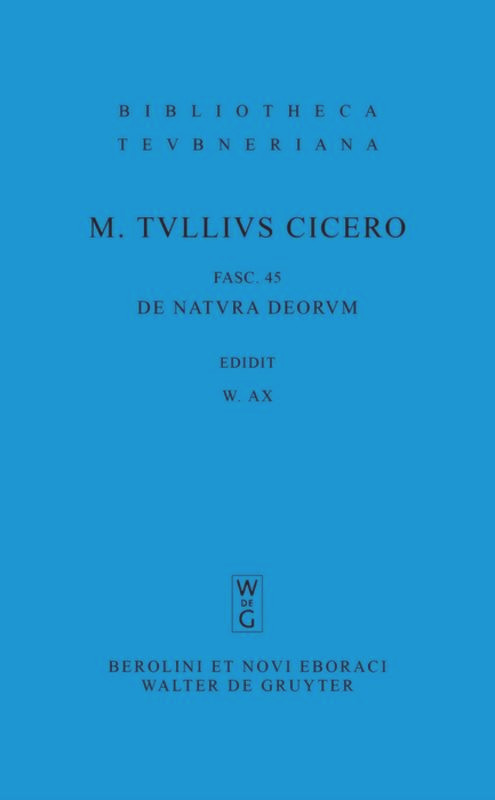 De natura deorum (Latin Edition) by Marcus Tullius Cicero, Otto Plasberg, Wilhelm Ax, 9783110208436