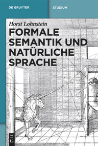 Formale Semantik und natürliche Sprache (German Edition) by Horst Lohnstein, 9783110209112