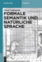 Formale Semantik und natürliche Sprache (German Edition) by Horst Lohnstein, 9783110209112