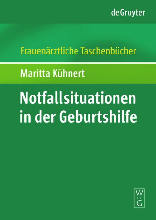 Notfallsituationen in der Geburtshilfe (German Edition) by Maritta Kühnert, 9783110213782
